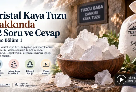 Kristal Kaya Tuzu Hakkında 22 Soru ve Cevap | Video Bölüm 1