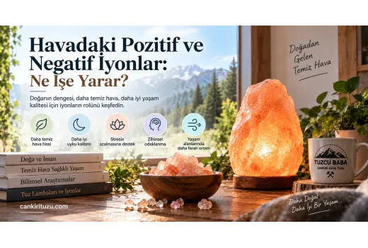 Kaya Tuzu Lambası İyon Yayar mı? Teknik ve Pratik Rehber
